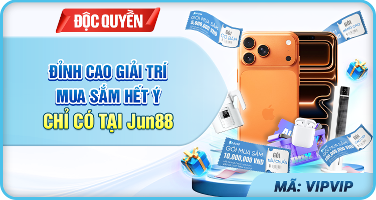 Jun88 🎖️ 12 Jun88 | Đỉnh Cao Giải Trí Mua Sắm Hết Ý